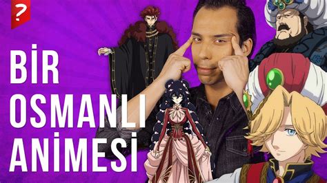 Osmanlı Devleti Nde Geçen Anime Shoukoku No Altair Youtube