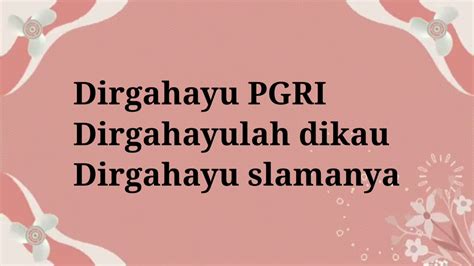 Hymne Dirgahayu Pgri Youtube