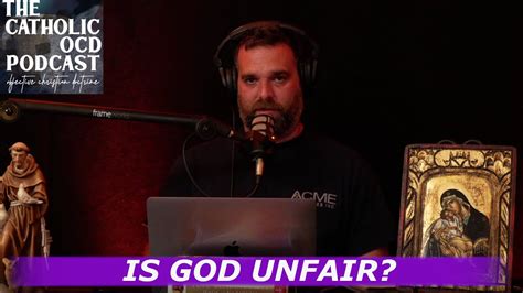 Is God Unfair Catholicism Catholicocdpodcast Nicknolfi Parables