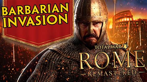 The Fall Of Rome Barbarian Invasion Total War Rome Remastered 1