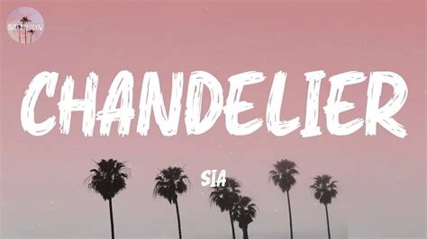 Chandelier Sia Lyric Video Youtube