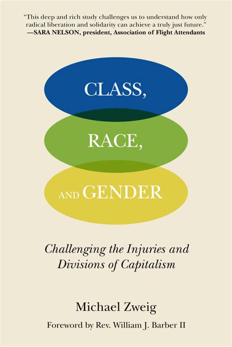Class Race And Gender Challenging The Injuries And Divisions Of Capitalism