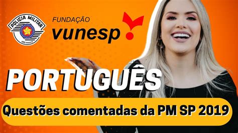 PortuguÊs Vunesp Questões Comentadas Pm Sp 2022 Youtube