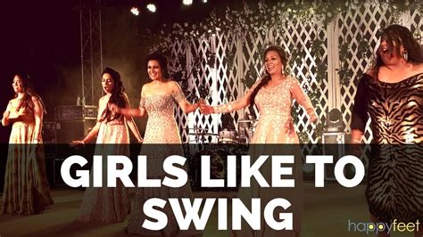 Girls Like To Swing Bride And Bridesmaids Performance Sangeet Happy