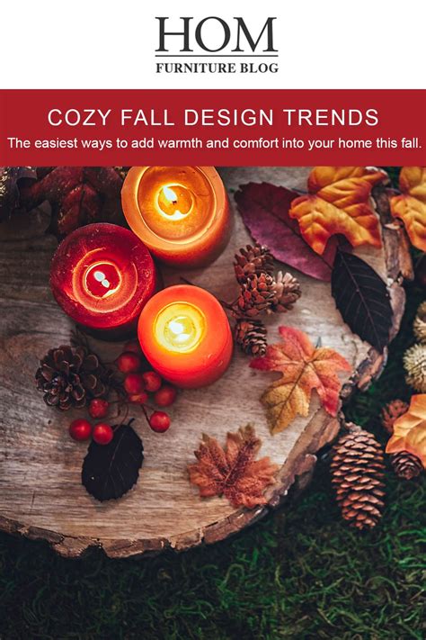 Cozy Fall Design Trends Design Blog By Hom Furniture Fall Design