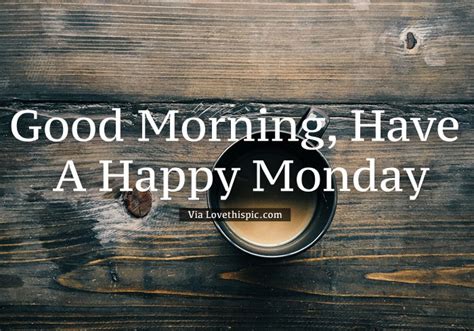 Good Morning Start Your Monday With Coffee Pictures Photos And Images