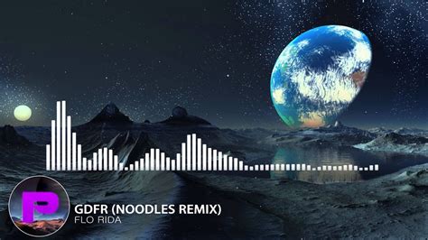 Flo Rida Gdfr Noodles Remix - Flo Rida – GDFR (Noodles Remix) - YouTube