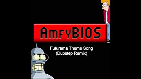 Amfybios Futurama Theme Song Dubstep Remix Youtube