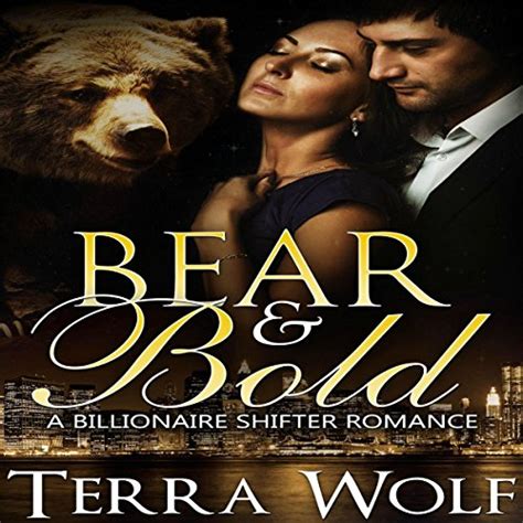 Bear Bold A BBW Billionaire Shifter Romance By Terra Wolf Mercy May Audiobook Audible Com