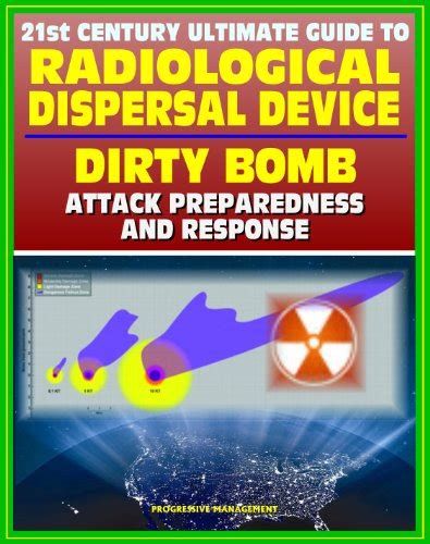 21st Century Ultimate Guide To Radiological Dispersal Device Rdd