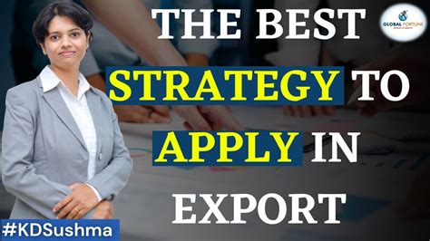 The Best Strategy To Apply In Export I KDSushma I Export Procedure