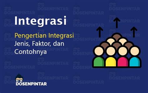 Integrasi Pengertian Jenis Faktor Dan Contoh Dosenpintar Com