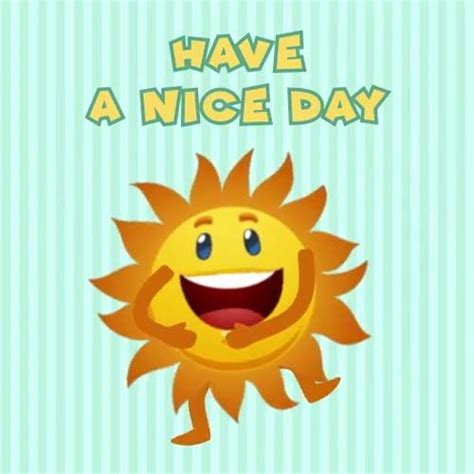 Have A Nice And Sunny Day Get Well Cards Sweet Cards Everyday Card