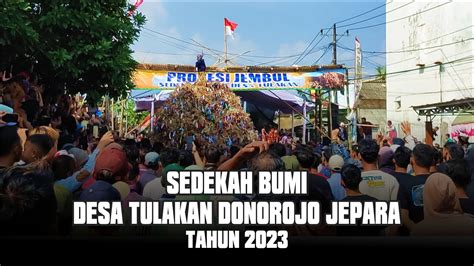 Sedekah Bumi Desa Tulakan Donorojo Jepara 2023 Part 2 Youtube