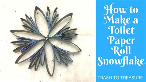 Christmas Crafts How To Make A Toilet Paper Roll Snowflake Youtube