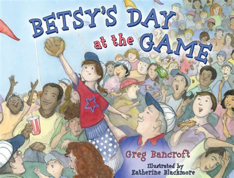 Teach With Picture Books Betsys Day At The Game