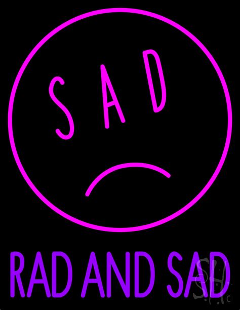 Sad Rad And Sad Neon Sign For Delete Every Thing Neon