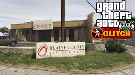 How To Get Into The Blaine County Savings Bank In Gta 5 Single Player