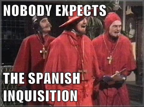 This information might be about you, your preferences or your device and is mostly used to make the site work as you expect it to. Aha! The Spanish Inquisition | City Bible Forum