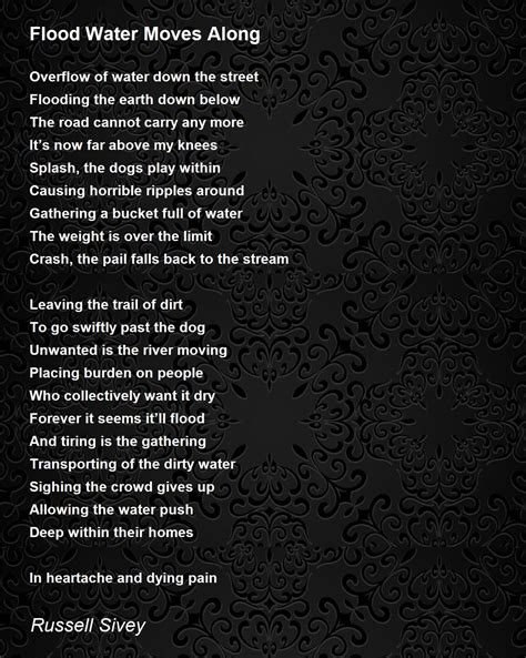 Flood Water Moves Along Poem By Russell Sivey Poem Hunter