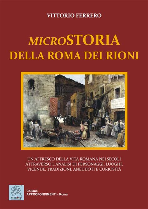 Libri Su Roma Microstoria Della Roma Dei Rioni