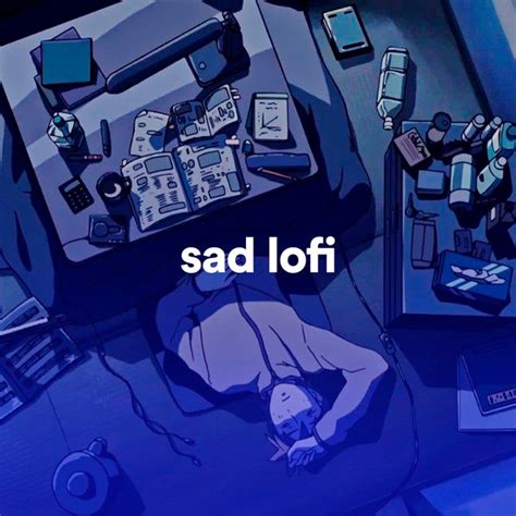 Sad Lofi Songs Playlist By Thegoodvibe Spotify