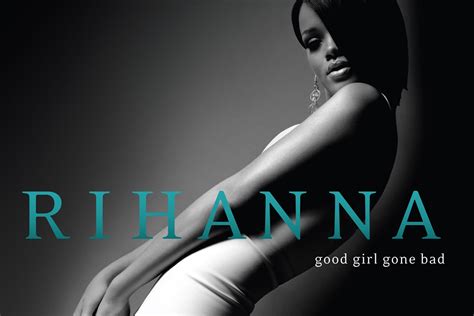 Rihanna News Happy Birthday Rihannas Album Good Girl Gone Bad Wird Jahre Alt
