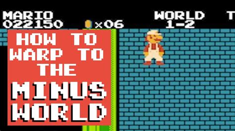 How To Warp To The Minus World In Super Mario Bros Youtube