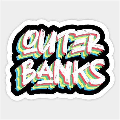 Outer Banks Outer Banks Sticker Teepublic Uk