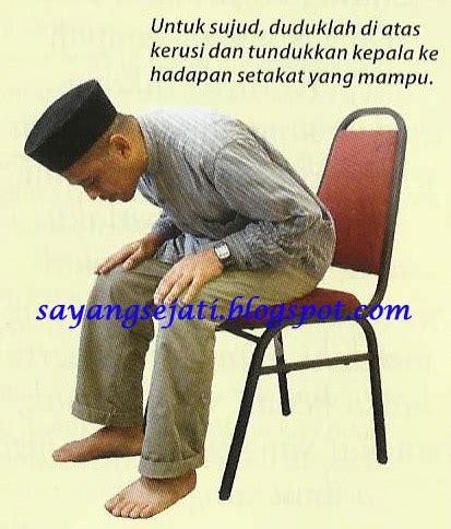 Shalat diwajibkan kepada semua muslim yang baligh dan berakal. Kasih Sejati: Orang Sakit - cara solat duduk atas kerusi