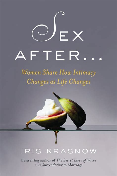 Sex After Women Share How Intimacy Changes As Life Changes Best Books For Women