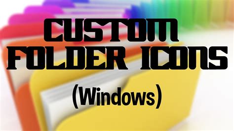 How To Make Custom Folder Icons Windows Youtube