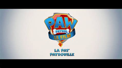 Paw Patrol Pat Patrouille Le Film Bande Annonce Au Cinéma Le 11