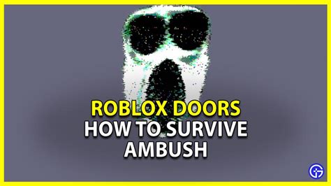 How To Survive Ambush In Roblox Doors Gamer Tweak