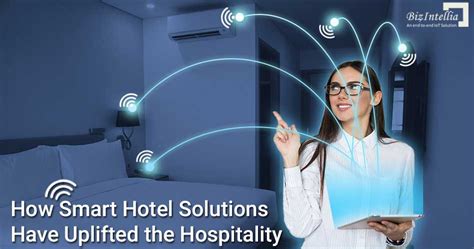 How Smart Hotel Solutions Have Uplifted The Hospitality Sector