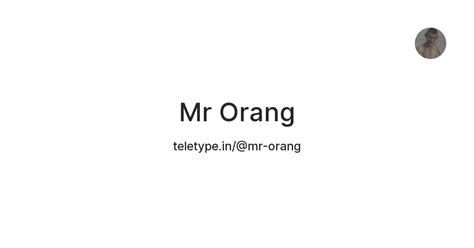 mr orang — teletype