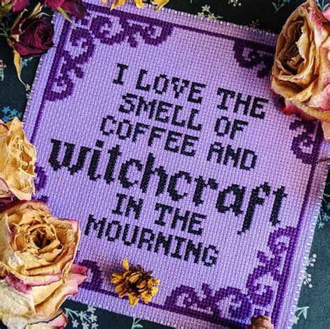 I Love The Smell Of Coffee And Witchcraft Gothic Cross Stitch Pattern