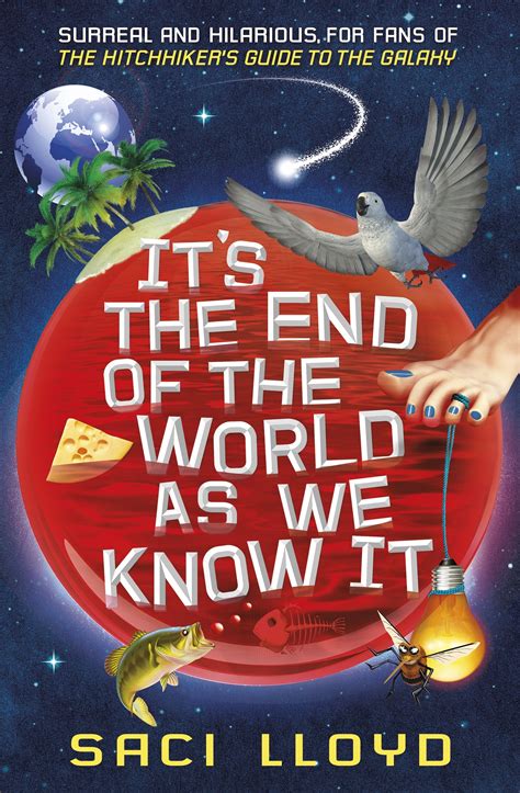 Its The End Of The World As We Know It By Lloyd Saci 9781444916683