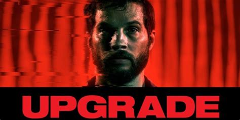 Upgrade Film Review Lost Woods Film Tv Gaming Trailers News And Reviews
