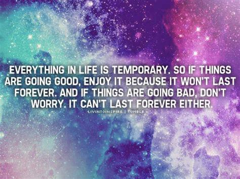 31 everything life temporary famous sayings, quotes and quotation. For Temporary Things Quotes. QuotesGram