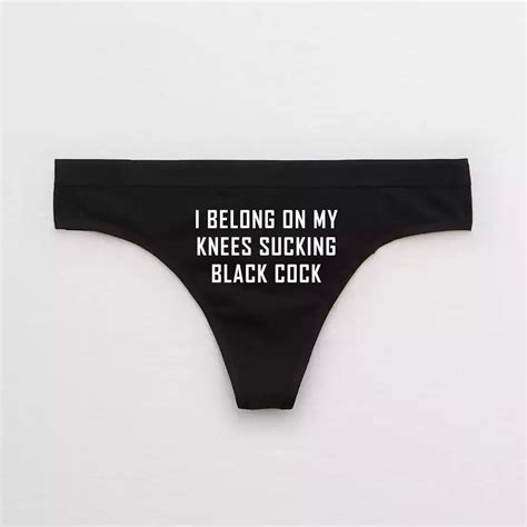 I Belong On My Knees Sucking Black Cock Thong Bbc Slut Panties