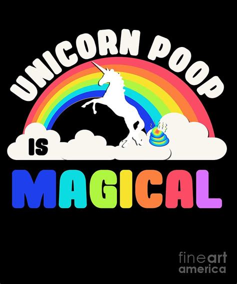 Unicorn Poop Is Magical Digital Art By Flippin Sweet Gear