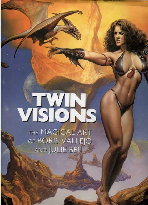 Twin Visions The Magical Art Of Boris Vallejo And Julie Bell By