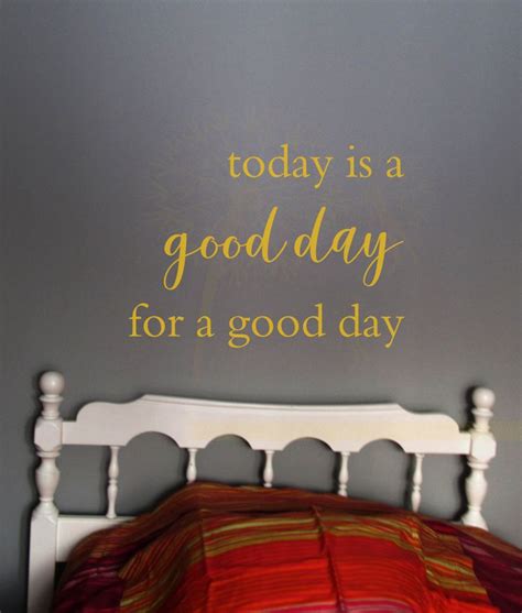 Today Is A Good Day Inspirational Quotes Vinyl Lettering Wall Decals