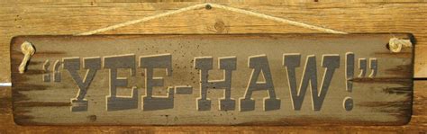 Yee Haw Western Antiqued Wooden Sign By Cowboybrandfurniture