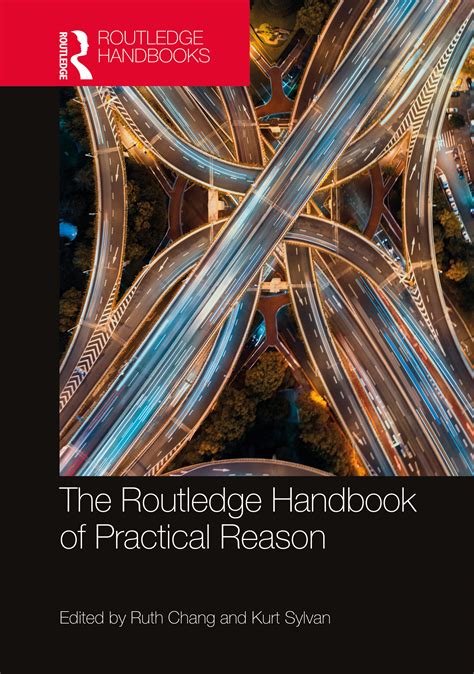 The Routledge Handbook Of Practical Reason Taylor And Francis Group