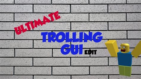 How To Get Ultimate Trolling Gui In Roblox Level 7