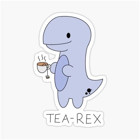 Tea Rex Sticker By Kate Monty Dinosaur Stickers Aesthetic Stickers