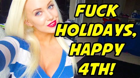 fuck holidays happy 4th youtube