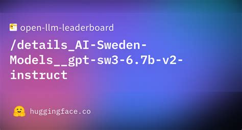 Open Llm Leaderboard Details Ai Sweden Models Gpt Sw3 6 7b V2 Instruct Public At Main